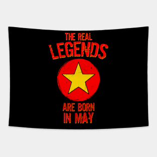 The Real Legends Are Born In May Tapestry