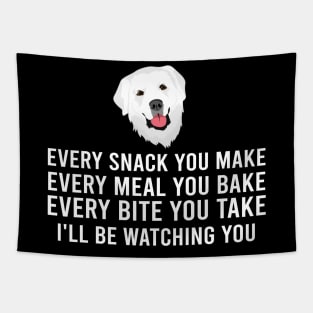 Every Snack You Make Pyrenees Whispers, Tee Triumph Extravaganza Tapestry