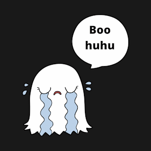 Boo-huhu T-Shirt