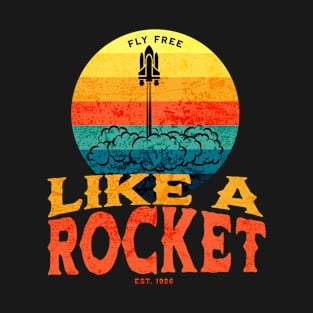 Fly Free Like A Rocket - Retro Vintage Sunset Space Shuttle Launch T-Shirt