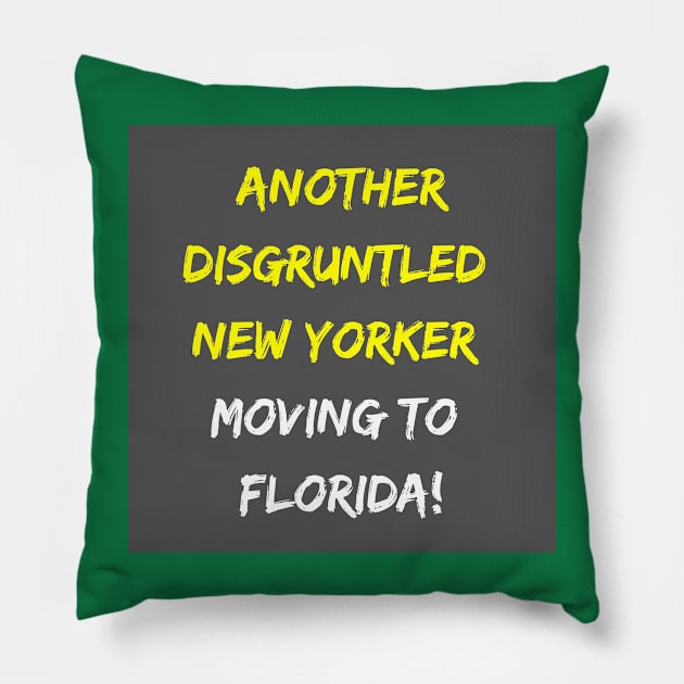 Another Disgruntled New Yorker Moving To Florida Soon! Pillow by With Pedals