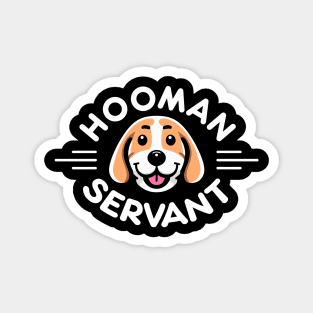 Hooman Servant: Happy Beagle Magnet