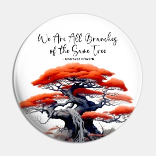 Native American Heritage Month: "We Are All Branches of the Same Tree" - Cherokee Proverb on a light background Pin
