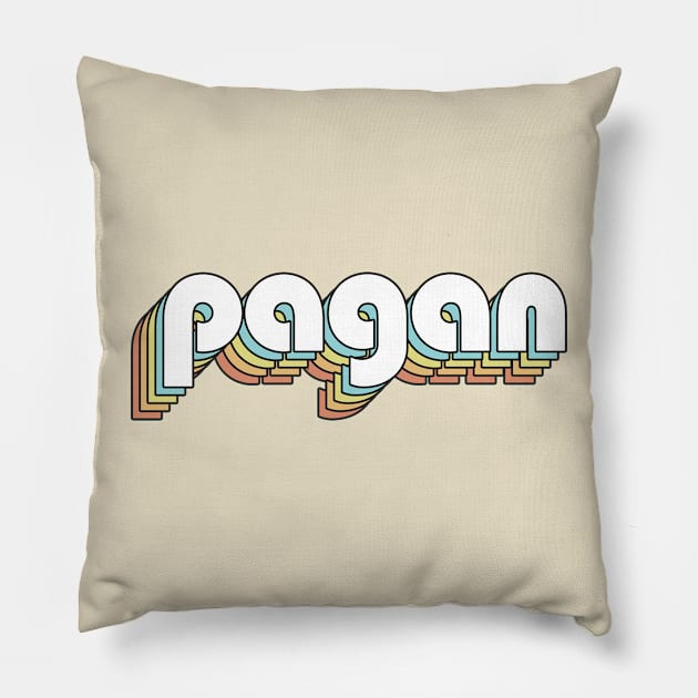 Pagan - Retro Rainbow Typography Faded Style Pillow by Paxnotods