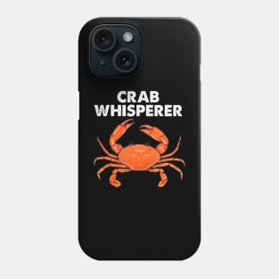 Cool Crab Whisperer Art For Crabbing Crab Fishing Phone Case