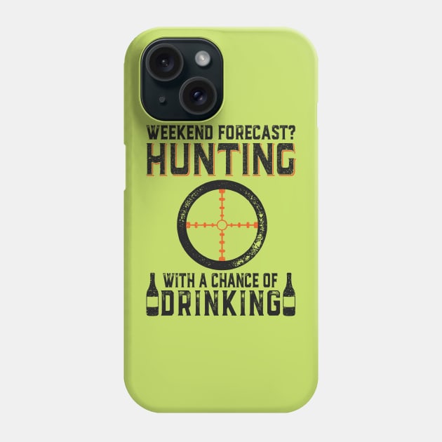 weekend forecast hunting Phone Case by autopic