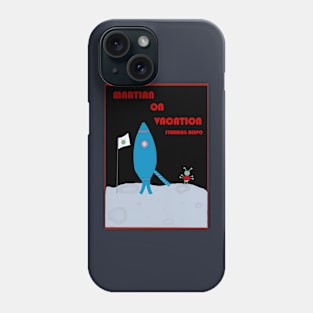 Martian on Vacation Phone Case