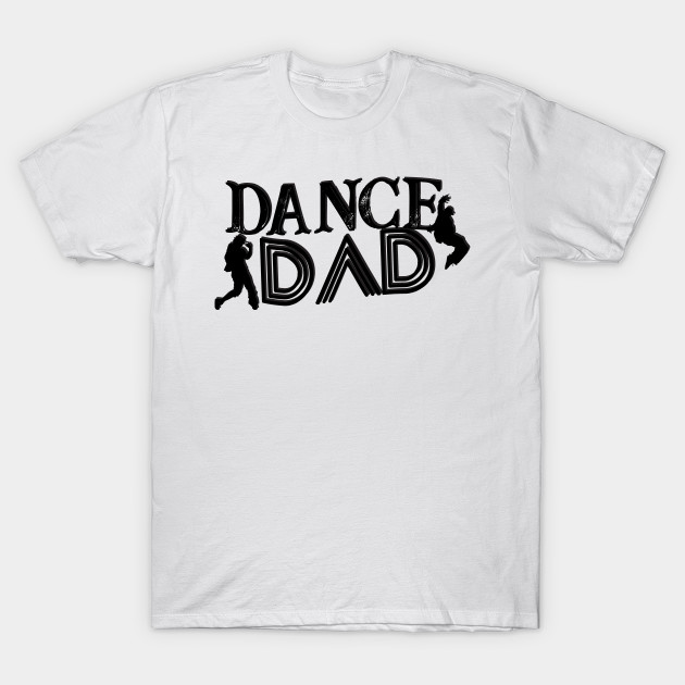 funny dance dad shirts