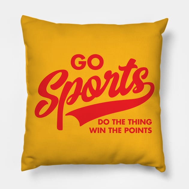 Go Sports Do The Thing Pillow by DetourShirts