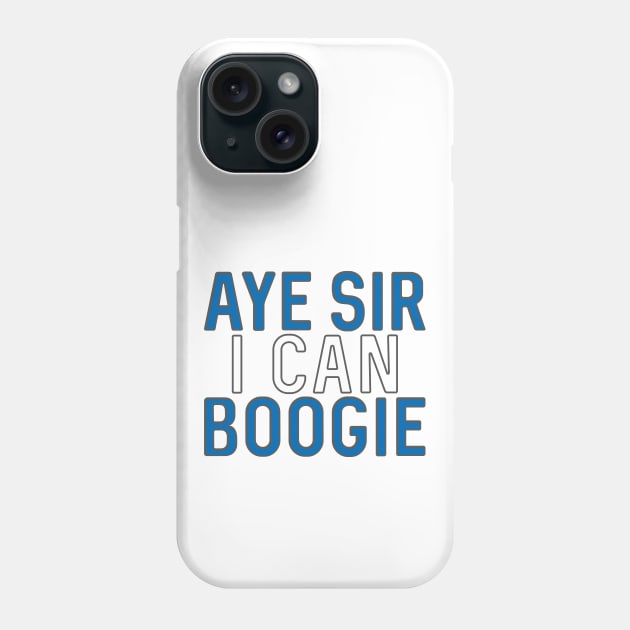 Aye Sir I Can Boogie, Scottish Saltire Football Slogan Design Phone Case by MacPean
