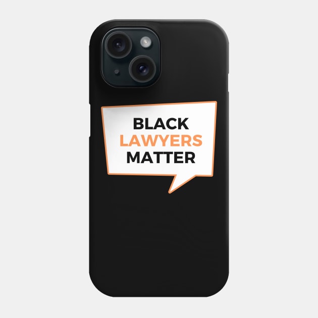 Black Lawyers Matter Phone Case by applebubble