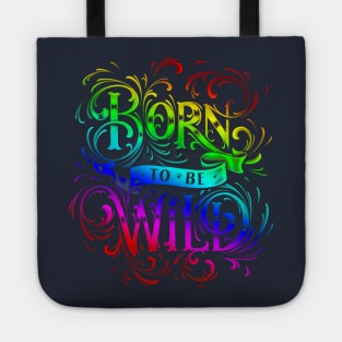 rainbow Born to be wild color Tote