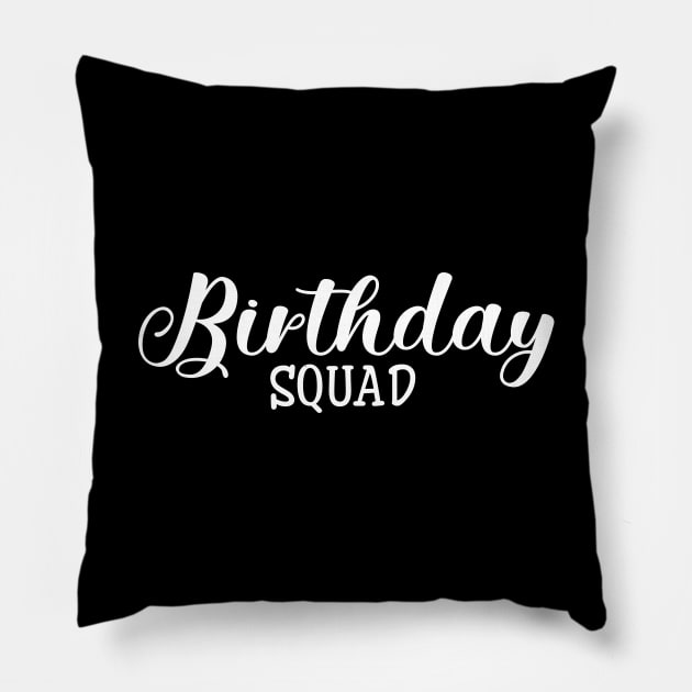 Birthday Squad Pillow by Textee Store