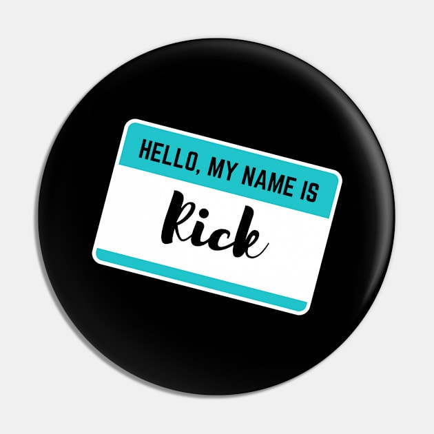 Hello My Name Is Rick Pin by Word Minimalism
