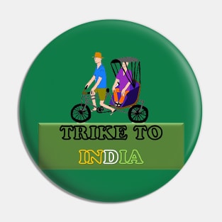 Trike to India - Three - Wheeled Cycle Pin