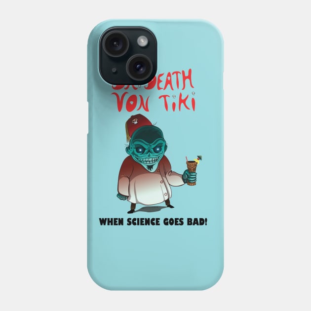 Dr Death Von Tiki 01 Phone Case by RickLucey