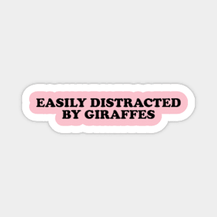 Easily distracted by giraffes shirt, Funny Giraffe Clothing, Giraffe Animal y2k Magnet