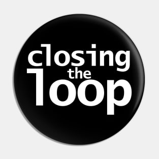 Closing the Loop Pin