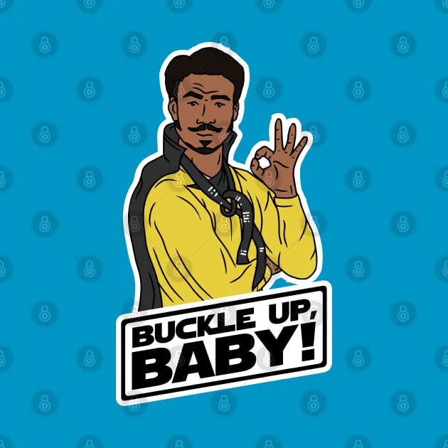 Buckle Up, Baby! - Lando Calrissian by Star Wars Express