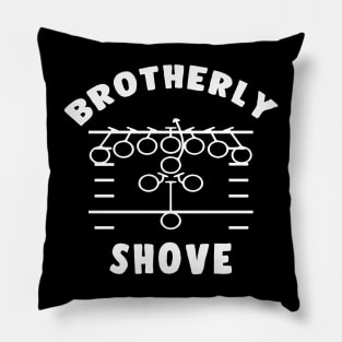 Brotherly Shove Tush Push Philly Pillow