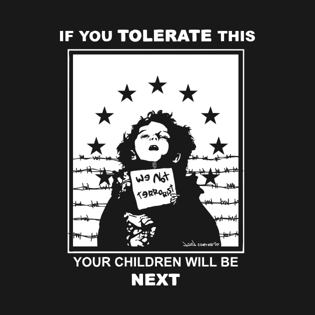 Discover IF YOU TOLERATE THIS THEN YOUR CHILDREN WILL BE NEXT - Refugees Welcome - T-Shirt