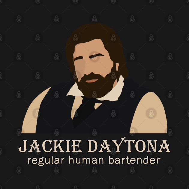 Discover Jackie Daytona - Regular Human Bartender - Jackie Daytona - T-Shirt