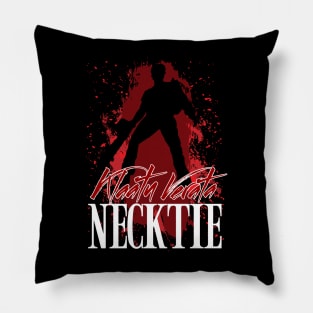 Ash Williams Quote - Klaatu Verata Necktie Pillow