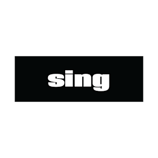 Sing T-Shirt