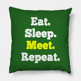 Eat Sleep Meet Repeat Pillow