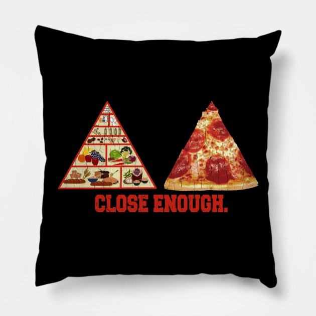 Funny Saying - Close Enough Pillow by robotface