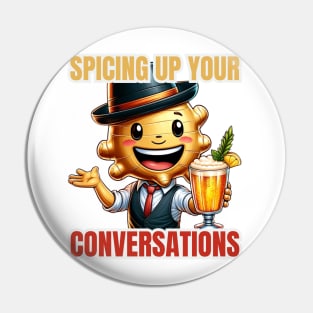 Ginger Beer Banter - Spicing Up Your Conversations Shirt Pin