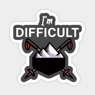 Im difficult Magnet