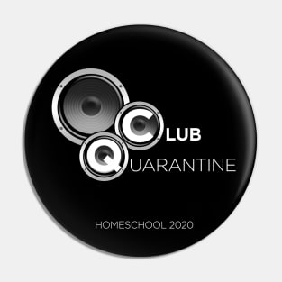 CLUB QUARANTINE HOME SCHOOL 2020 Pin