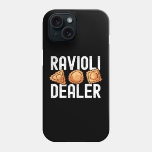 Funny Italian Ravioli Lover - Ravioli Dealer Phone Case