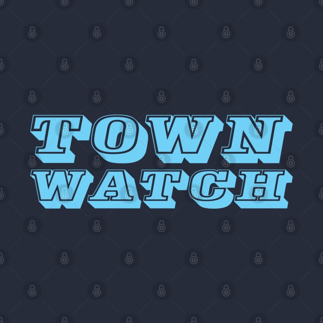 Town Watch by O GRIMLEY