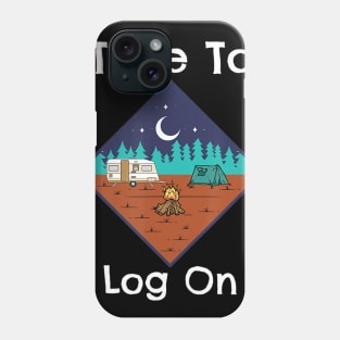 Funny Camping Retro Time To Log On Camping Phone Case