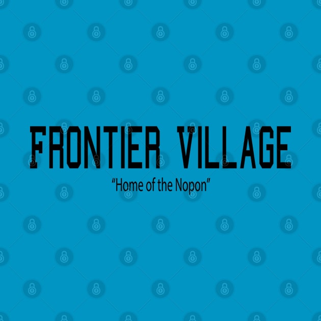 Frontier Village by PneumaDesigns