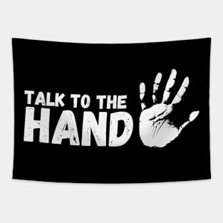 Talk to the Hand Tapestry