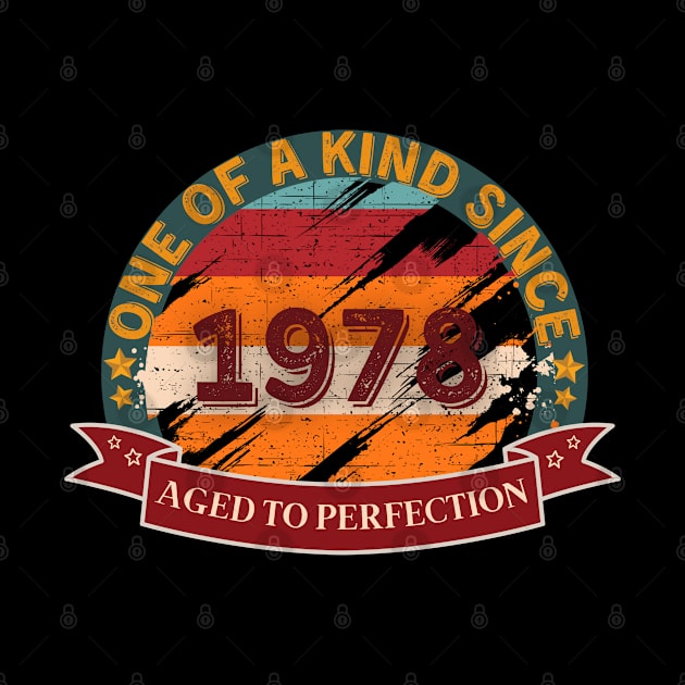 One Of A Kind 1978 Aged To Perfection by JokenLove