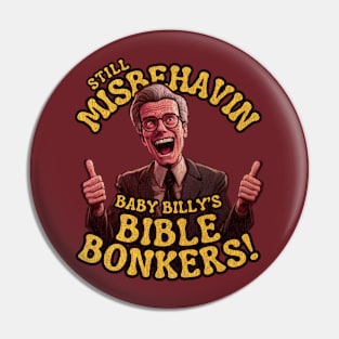 Still misbehavin - Baby Billys Bible Vintage Pin