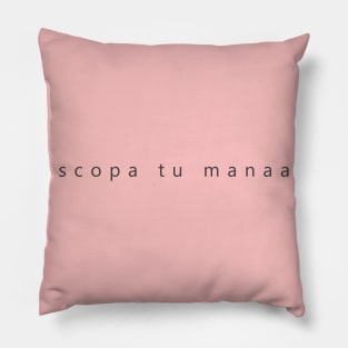 Scopa Tu Manaa Pillow