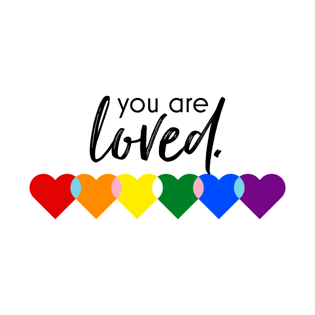 You are loved. by Simplify With Leanne