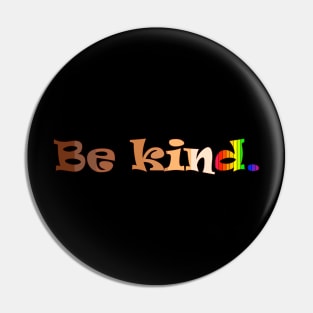 Be Kind Anti-Bullying Diversity Inclusion Pin