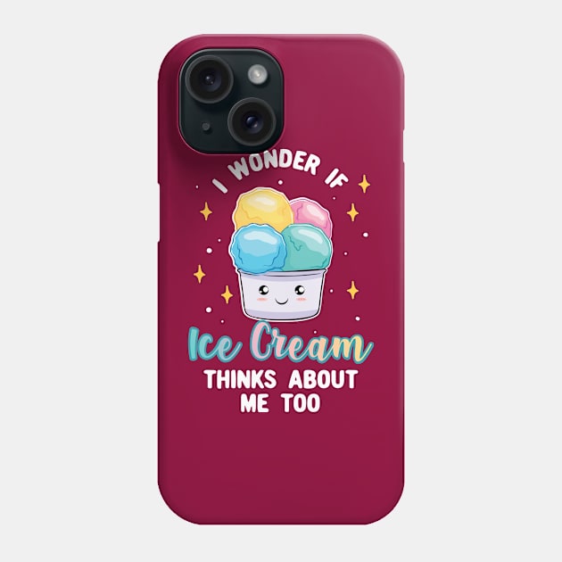Ice Cream Thinks About Me Phone Case by ArtStyleAlice