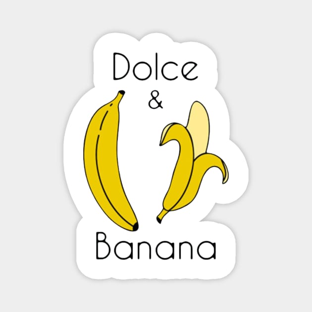 Dolce & Banana Magnet by positive_negativeart