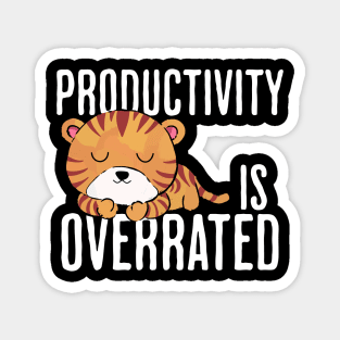 Productivity is Overrated Magnet
