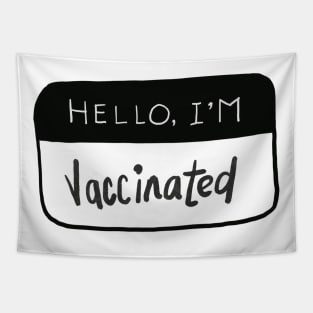 vaccinated i am! Tapestry