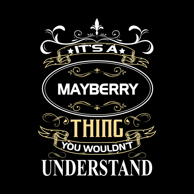 Mayberry Name Shirt It's A Mayberry Thing You Wouldn't Understand by Sparkle Ontani