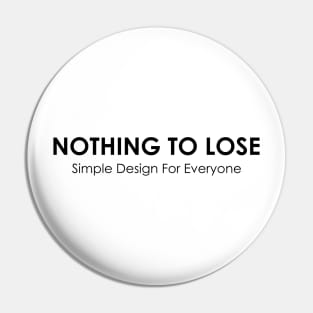 Nothing To Lose - 02 Pin