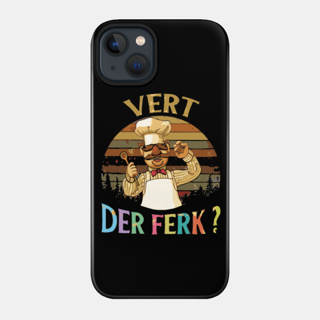 Discover Vert Der Ferk, Vintage Vert Der Ferk, Cute Funny Swedish Chef Knife - Vert Der Ferk - Phone Case